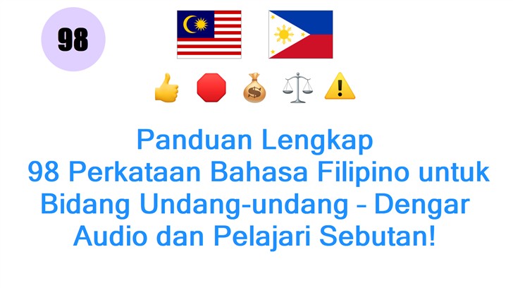 Panduan Lengkap: 98 Perkataan Bahasa Filipino untuk Bidang Undang-undang – Dengar Audio dan Pelajari Sebutan!